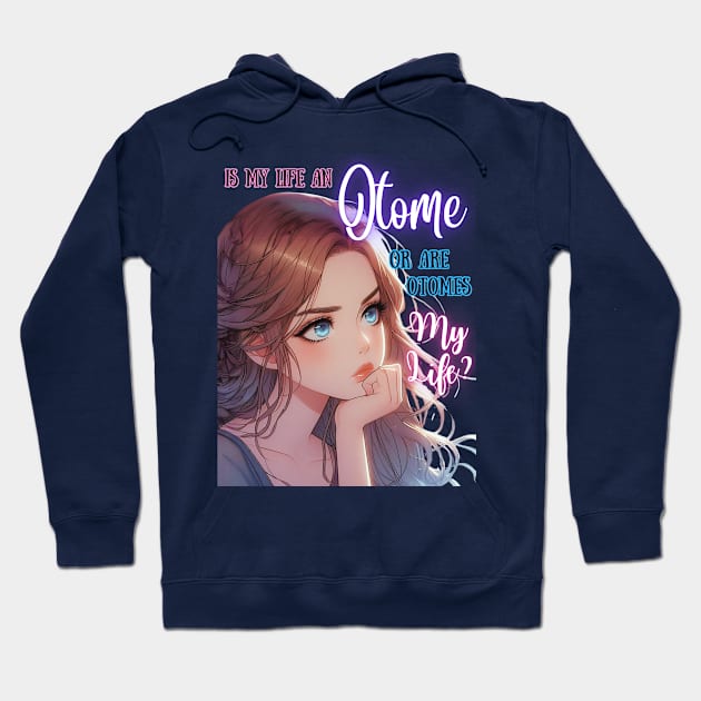 Is My Life an Otome? v1 Hoodie by GeekGirlsBazaar